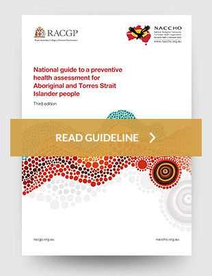 National guide to a preventive health assessment for Aboriginal and Torres Strait Islander people