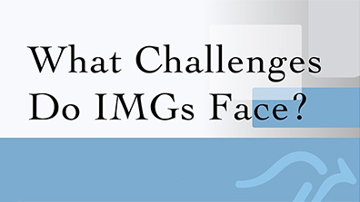 What Challenges Do IMGs Face?