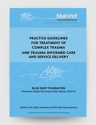 Practice guidelines for treatment of complex trauma and trauma informed care and service delivery