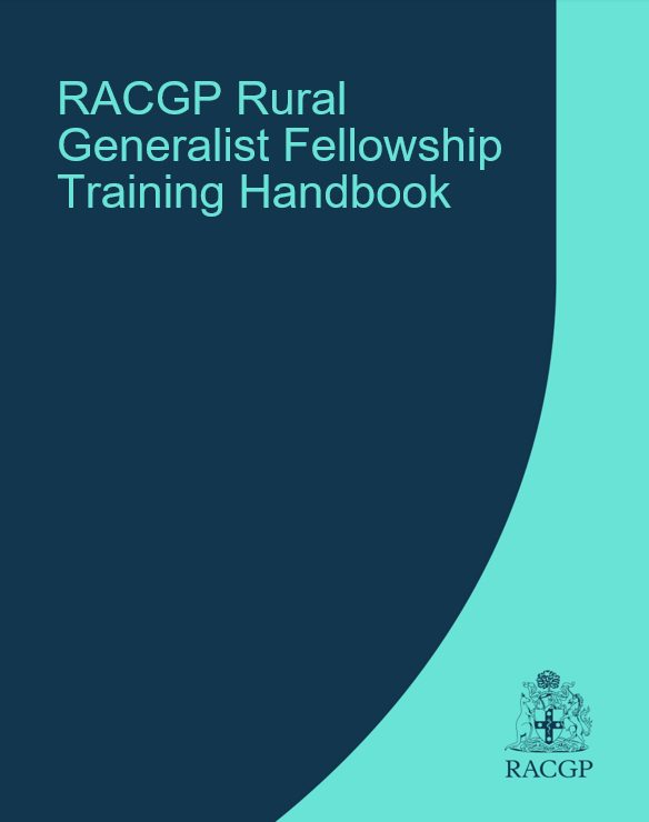 RACGP Rural Generalist Fellowship Training Handbook