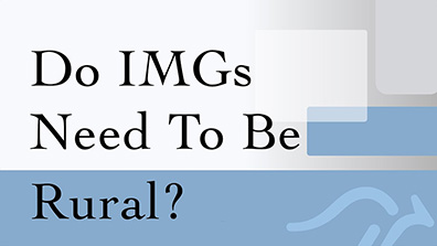 Do IMGs Need To Be Rural?