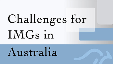 Challenges for IMGs in Australia