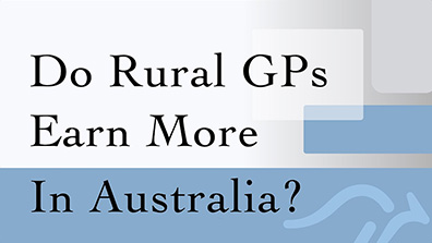 Do Rural GPs Earn More in Australia?