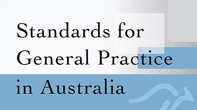 Standards for General Practice in Australia