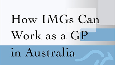 How IMGs Can Work as a GP in Australia
