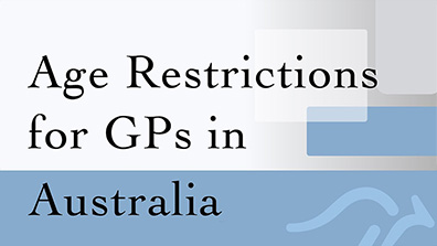 Age Restrictions for GPs in Australia